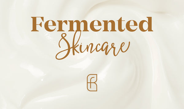 Skincare’s not-so-new secret: Fermentation